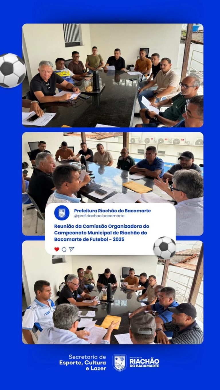 Prefeitura de Riachão do Bacamarte faz reunião da Comissão Organizadora do Campeonato Municipal de Futebol 2025