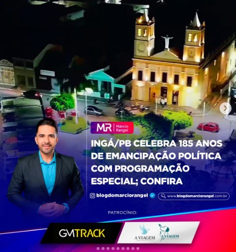 INGÁ COMPLETA 185 ANOS DE EMANCIPAÇÃO POLITICA COM PROGRAMAÇÃO ESPECIAL