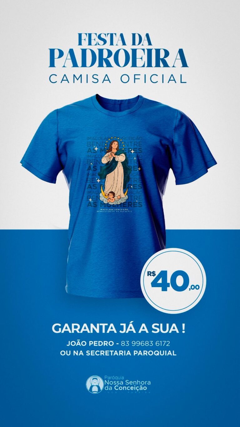 Já estão disponíveis as camisas oficiais da Festa de Nossa Senhora da Conceição 2025.