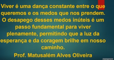 DESAPEGO DE MEDOS INÚTEIS NA VIDA