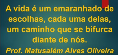 CORAGEM PARA O QUE VALE A PENA   (Matusalém Alves Oliveira)