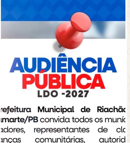 A Prefeitura Municipal de Riachão do Bacamarte convida toda a população para participar da Audiência Pública