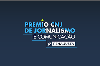 Inscrições abertas para o Prêmio Pena Justa CNJ de Jornalismo e Comunicação