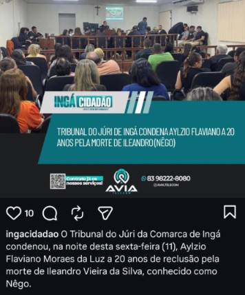 Tribunal do Júri de Ingá condena Aylzio Flaviano a 20 anos pela morte de Ileandro (Nêgo)