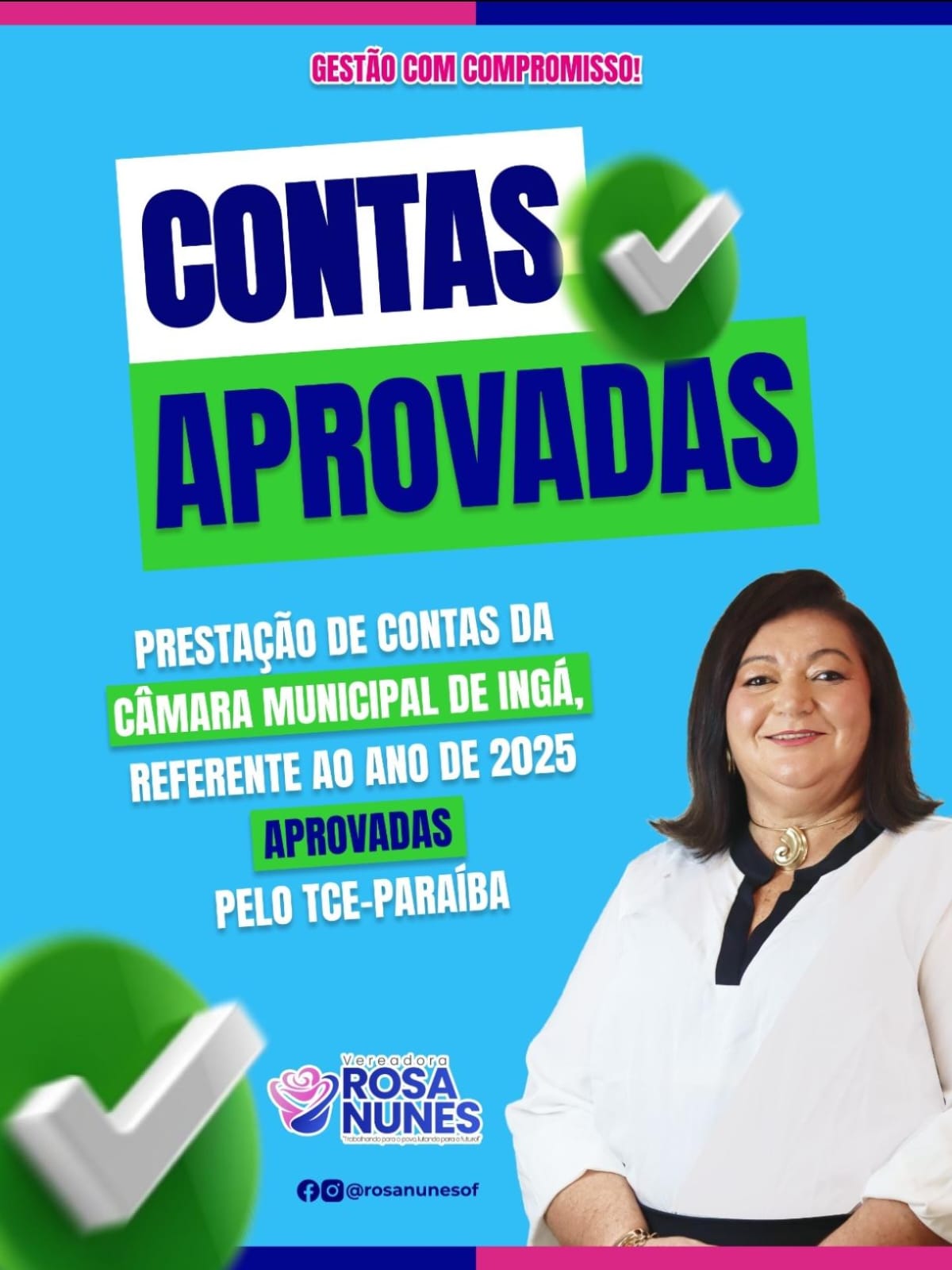 Contas aprovadas: transparência e compromisso marcam a gestão da vereadora Rosa Nunes à frente da Câmara Municipal de Ingá